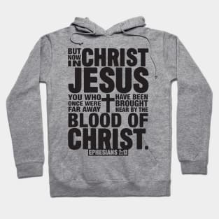 Ephesians 2:13 Hoodie